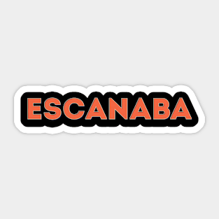 Escanaba Sticker